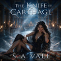 The Knife of Carthage (Book #2): A Dark Historical Fantasy Harem Adventure (AB)