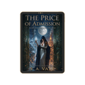 Price of Admission (Origin Stories): A Dark Historical Fantasy Harem Adventure - Exclusive